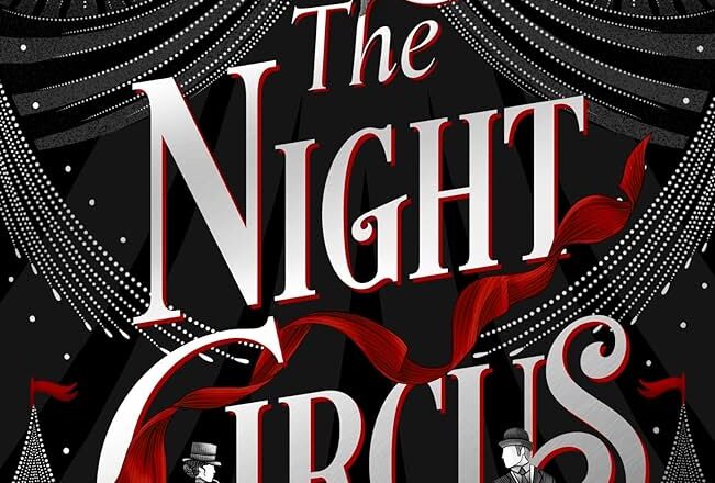The Night Circus – Plot Summary & Ending Explained