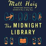 The Midnight Library – Summary & Ending Explained
